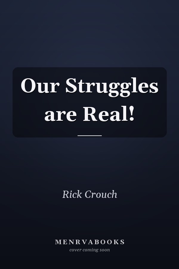 Our Struggles are Real!