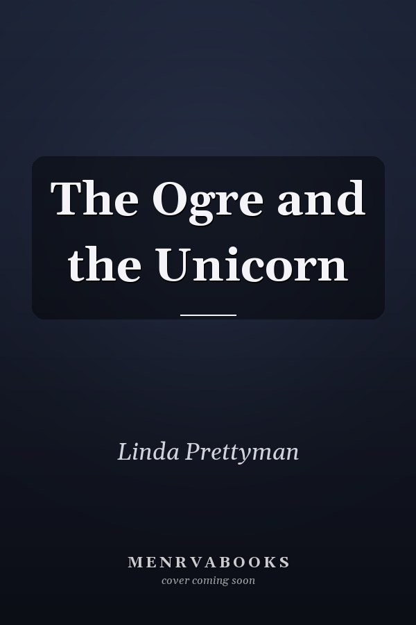The Ogre and the Unicorn