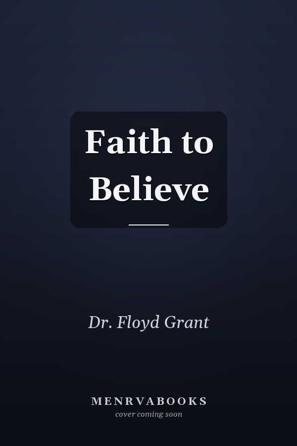 Faith to Believe