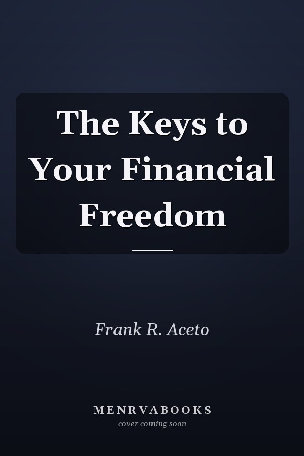 The Keys to Your Financial Freedom