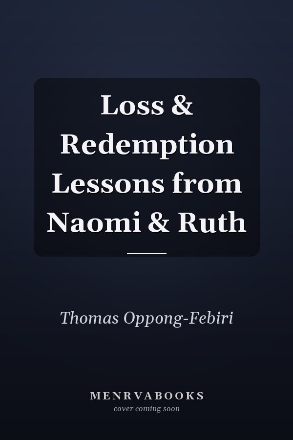 Loss & Redemption Lessons from Naomi & Ruth