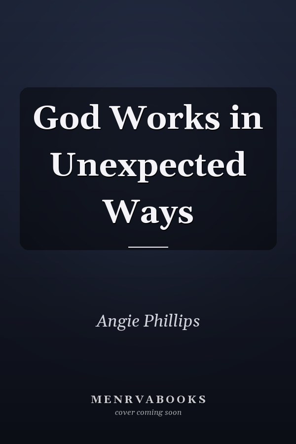 God Works in Unexpected Ways