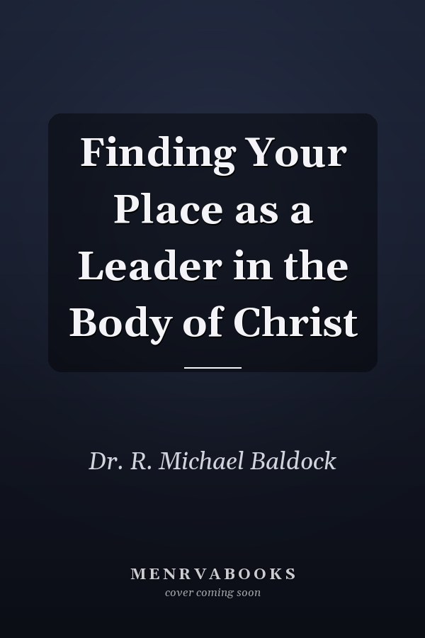 Finding Your Place as a Leader in the Body of Christ