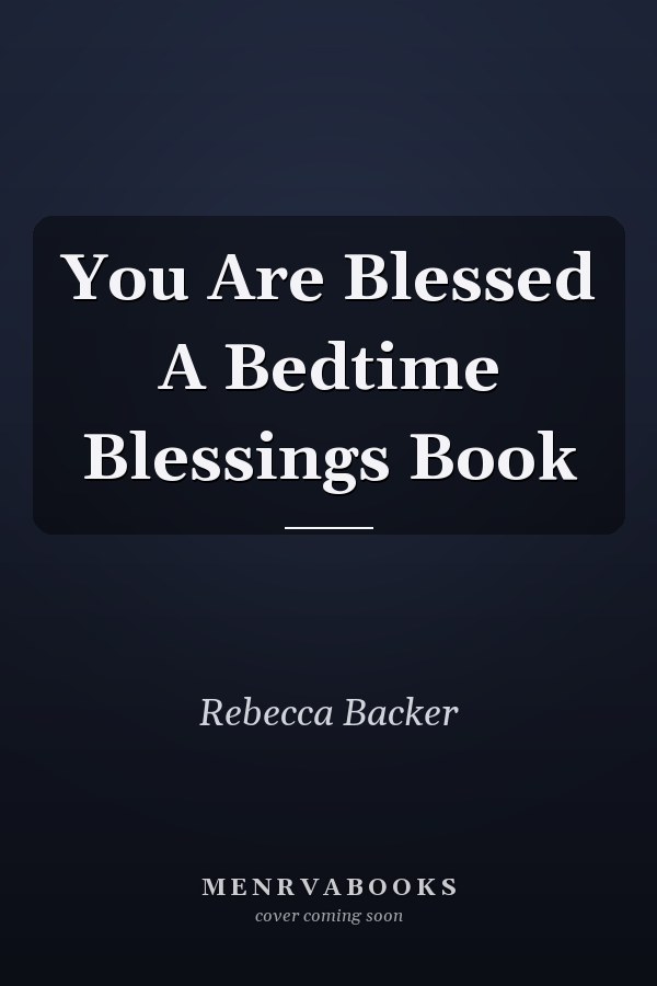 You Are Blessed A Bedtime Blessings Book