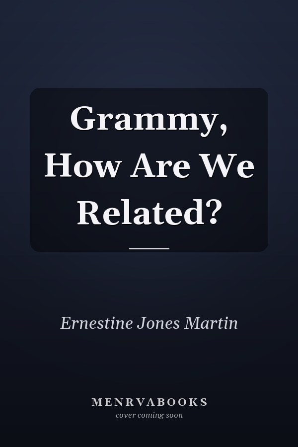 Grammy, How Are We Related?