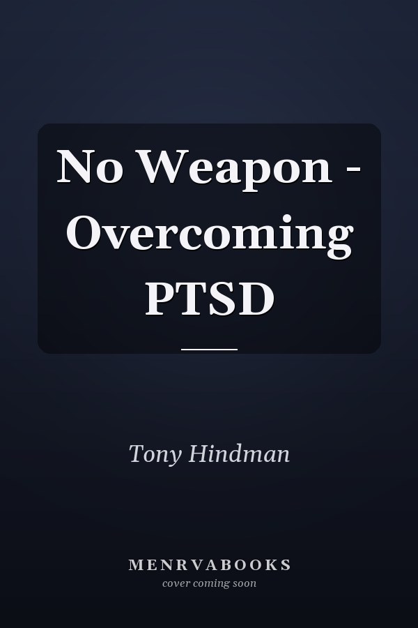 No Weapon - Overcoming PTSD
