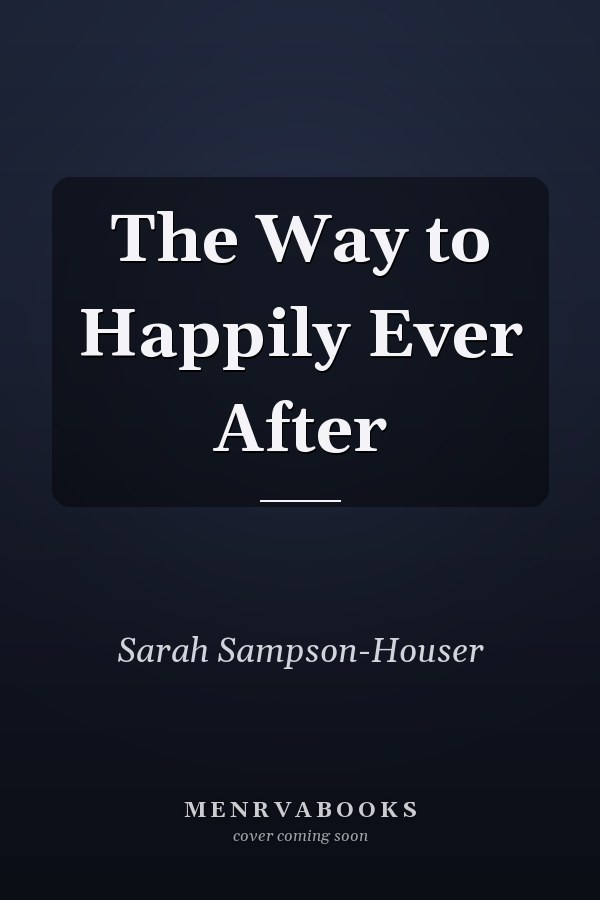 The Way to Happily Ever After