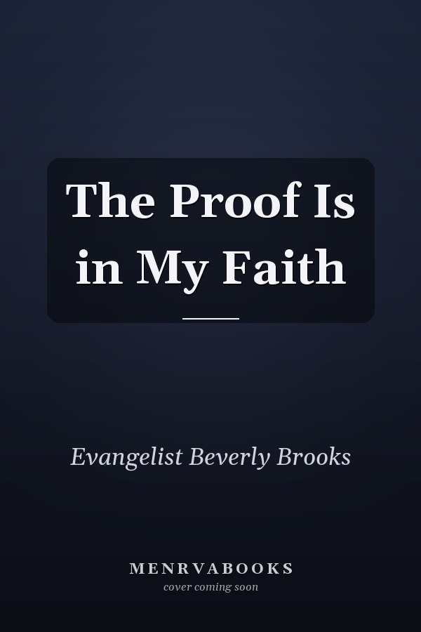 The Proof Is in My Faith