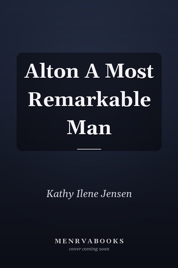 Alton A Most Remarkable Man