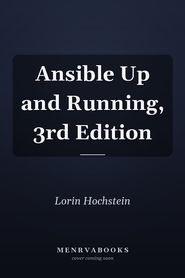 Ansible Up and Running, 3rd Edition