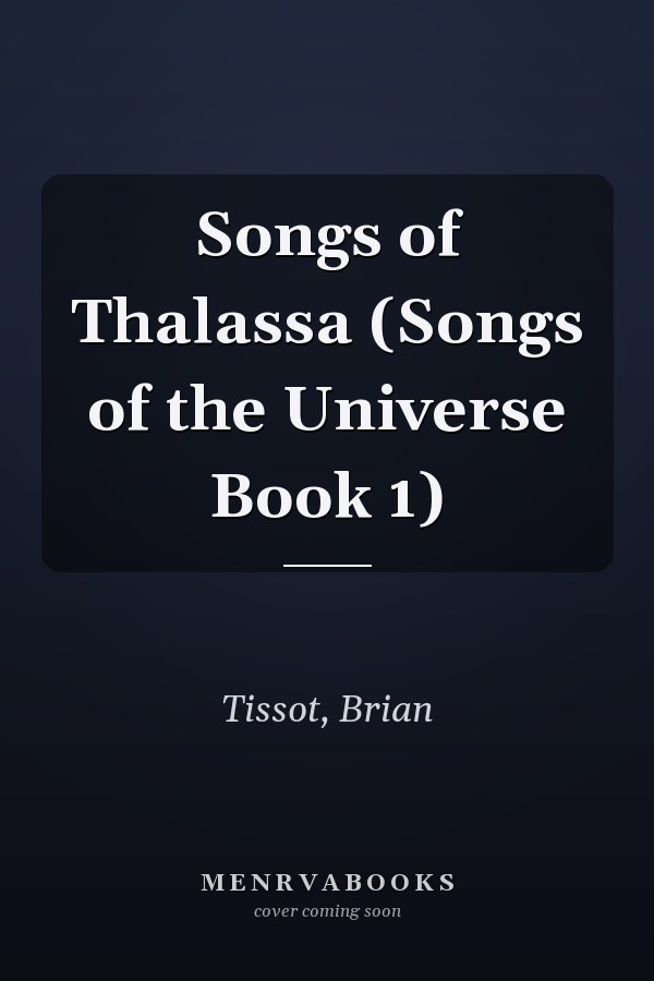 Songs of Thalassa (Songs of the Universe Book 1)