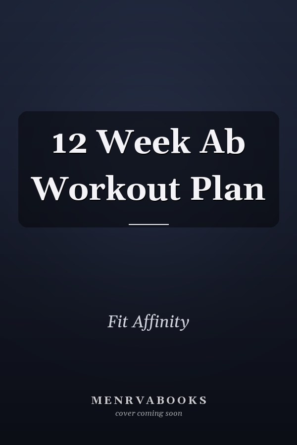12 Week Ab Workout Plan