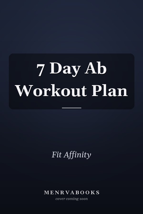 7 Day Ab Workout Plan