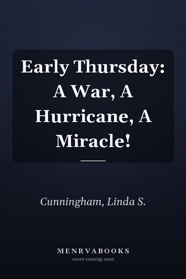 Early Thursday: A War, A Hurricane, A Miracle!