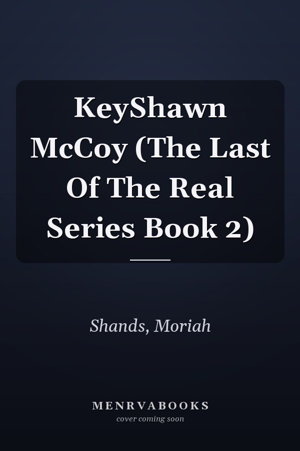 KeyShawn McCoy (The Last Of The Real Series Book 2)