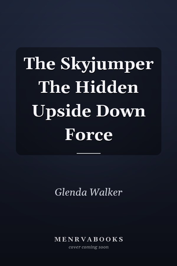 The Skyjumper The Hidden Upside Down Force