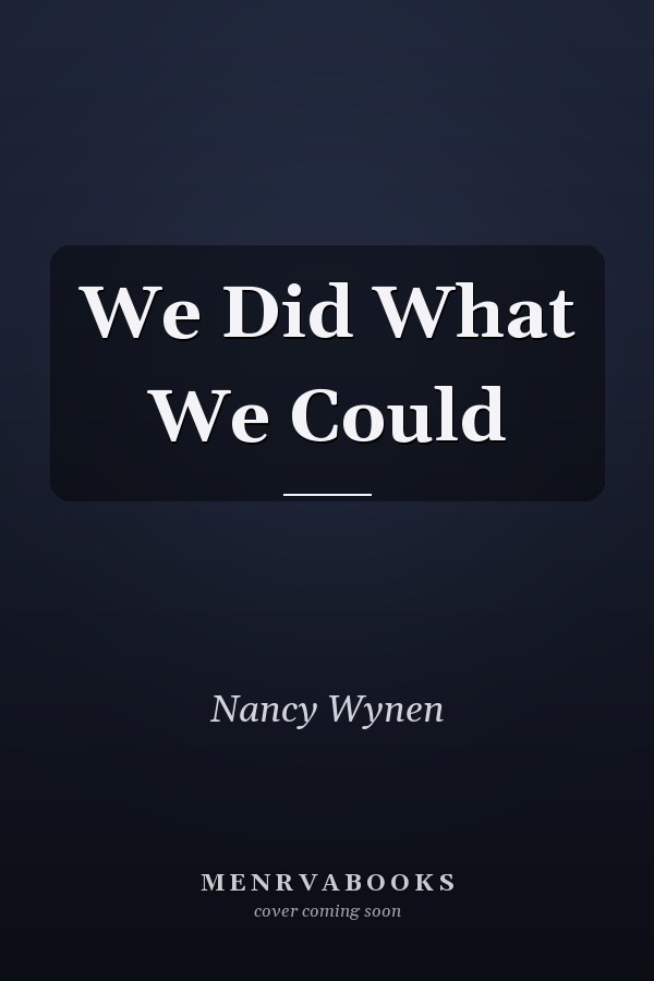 We Did What We Could