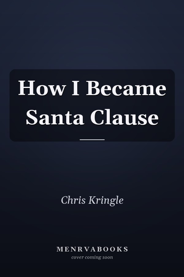 How I Became Santa Clause