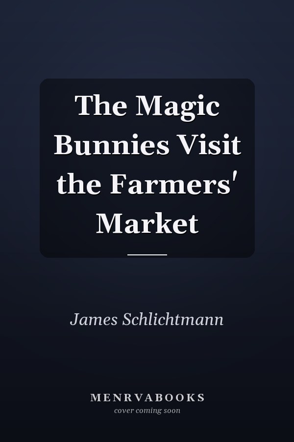 The Magic Bunnies Visit the Farmers' Market