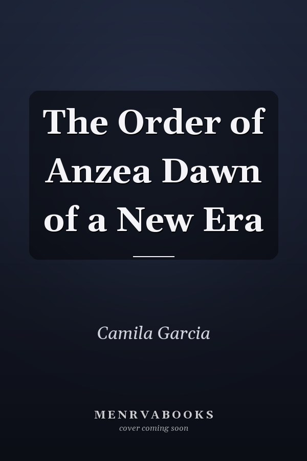 The Order of Anzea Dawn of a New Era