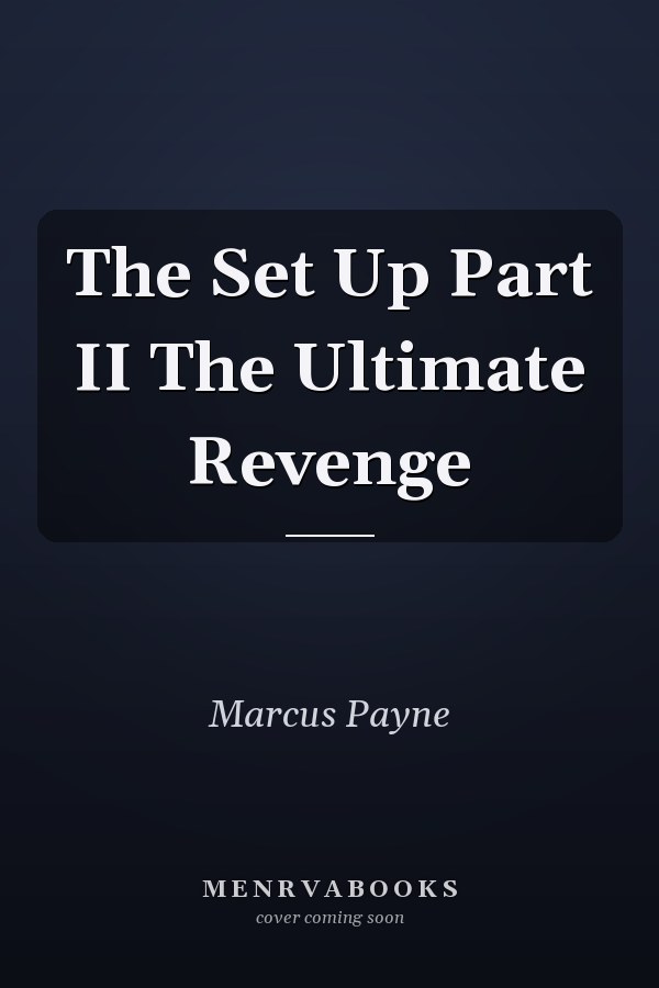 The Set Up Part II The Ultimate Revenge