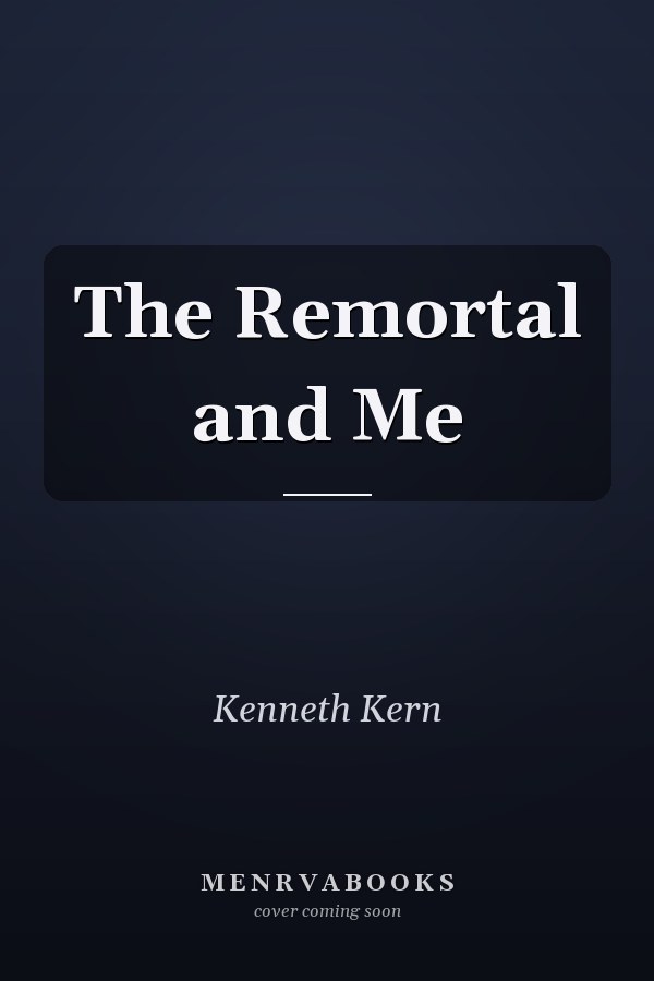 The Remortal and Me