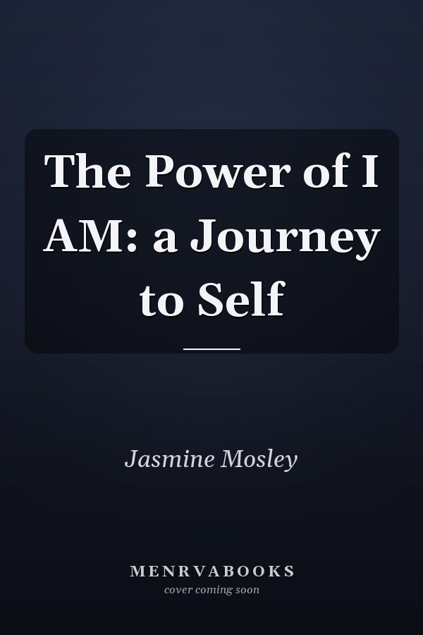 The Power of I AM: a Journey to Self