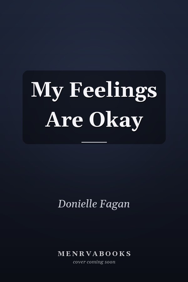 My Feelings Are Okay