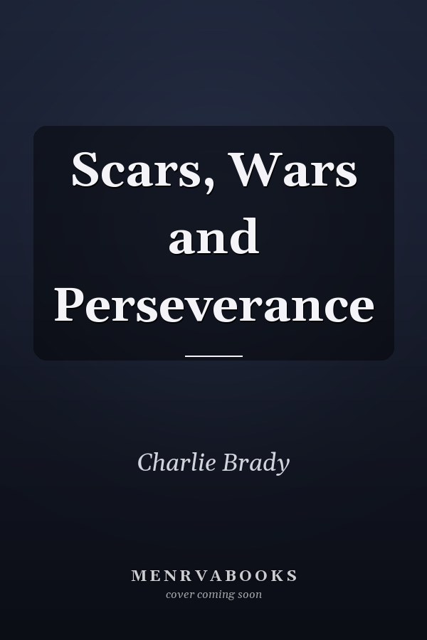Scars, Wars and Perseverance