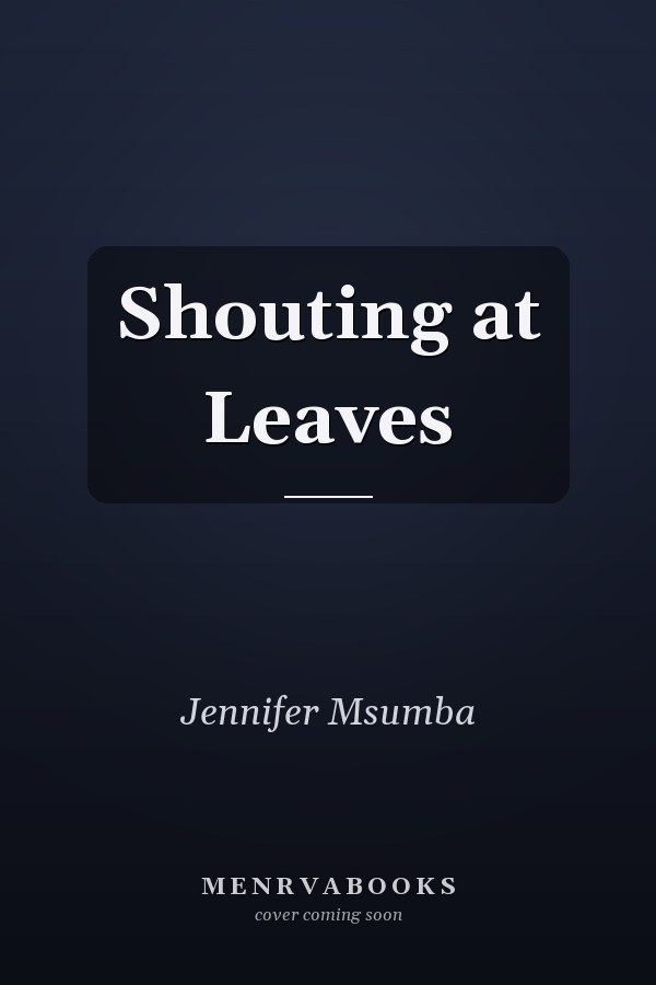 Shouting at Leaves