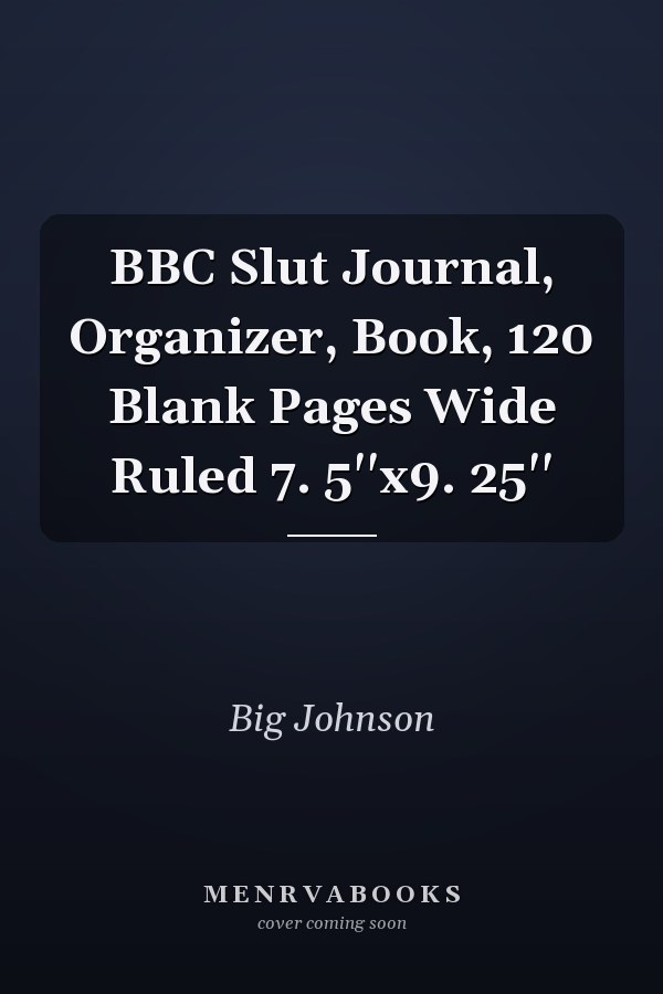 BBC Slut Journal, Organizer, Book, 120 Blank Pages Wide Ruled 7. 5''x9. 25''