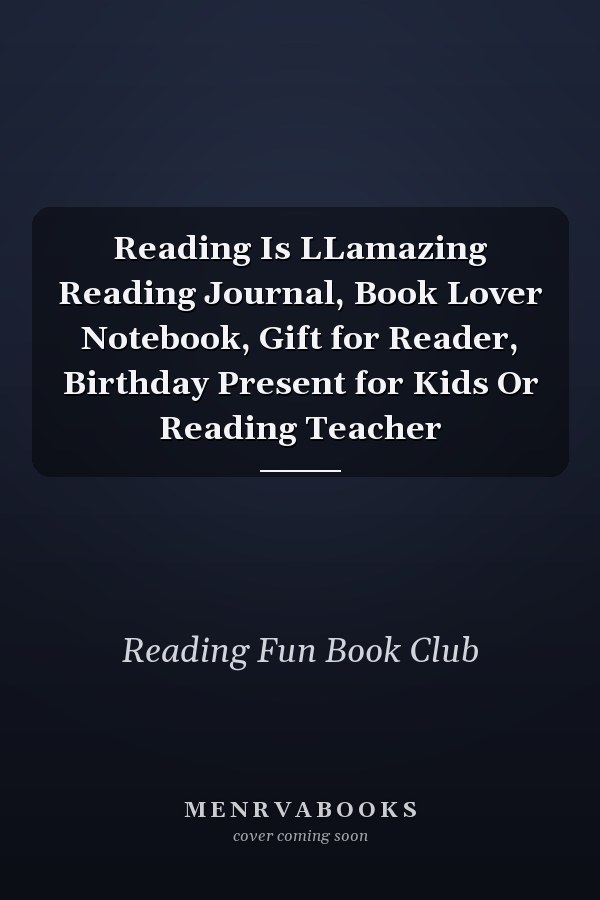 Reading Is LLamazing Reading Journal, Book Lover Notebook, Gift for Reader, Birthday Present for Kids Or Reading Teacher