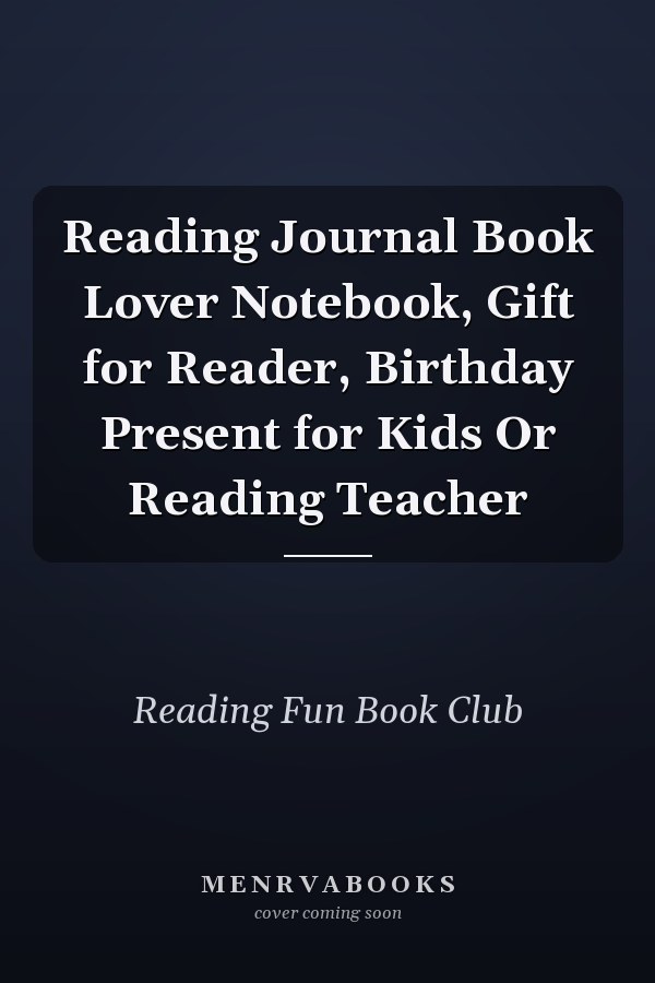 Reading Journal Book Lover Notebook, Gift for Reader, Birthday Present for Kids Or Reading Teacher