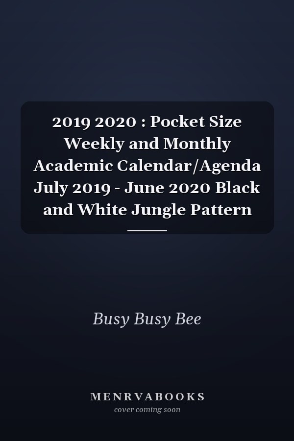 2019 2020 : Pocket Size Weekly and Monthly Academic Calendar/Agenda July 2019 - June 2020 Black and White Jungle Pattern