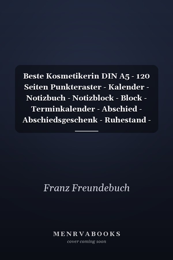 Beste Kosmetikerin DIN A5 - 120 Seiten Punkteraster - Kalender - Notizbuch - Notizblock - Block - Terminkalender - Abschied - Abschiedsgeschenk - Ruhestand - Arbeitskollegin - Geburtstag