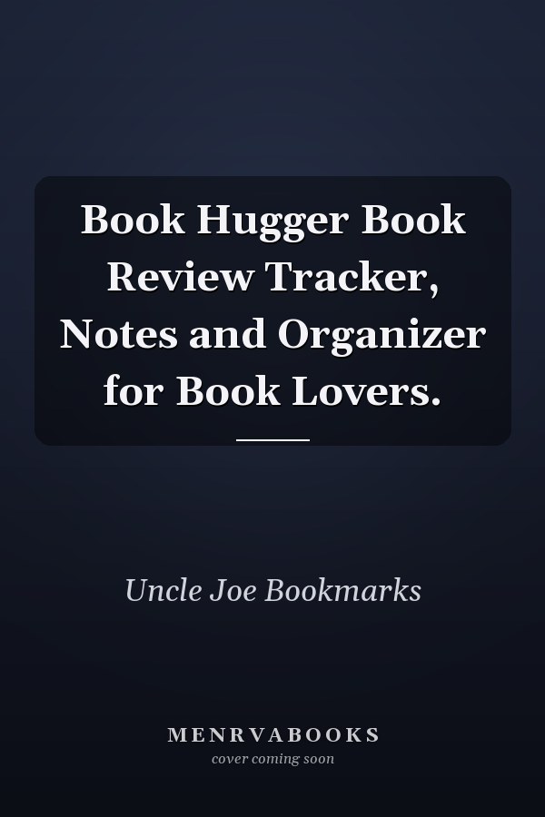 Book Hugger Book Review Tracker, Notes and Organizer for Book Lovers.