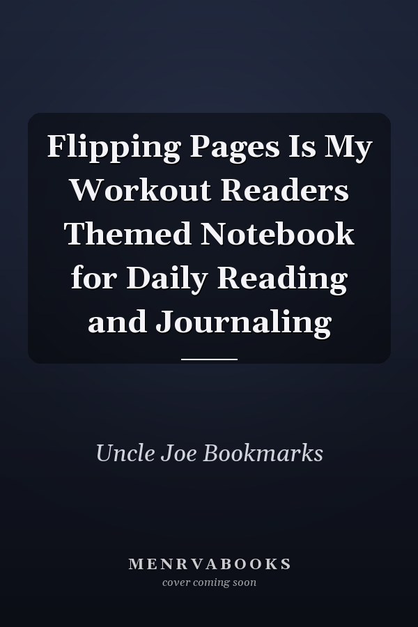 Flipping Pages Is My Workout Readers Themed Notebook for Daily Reading and Journaling