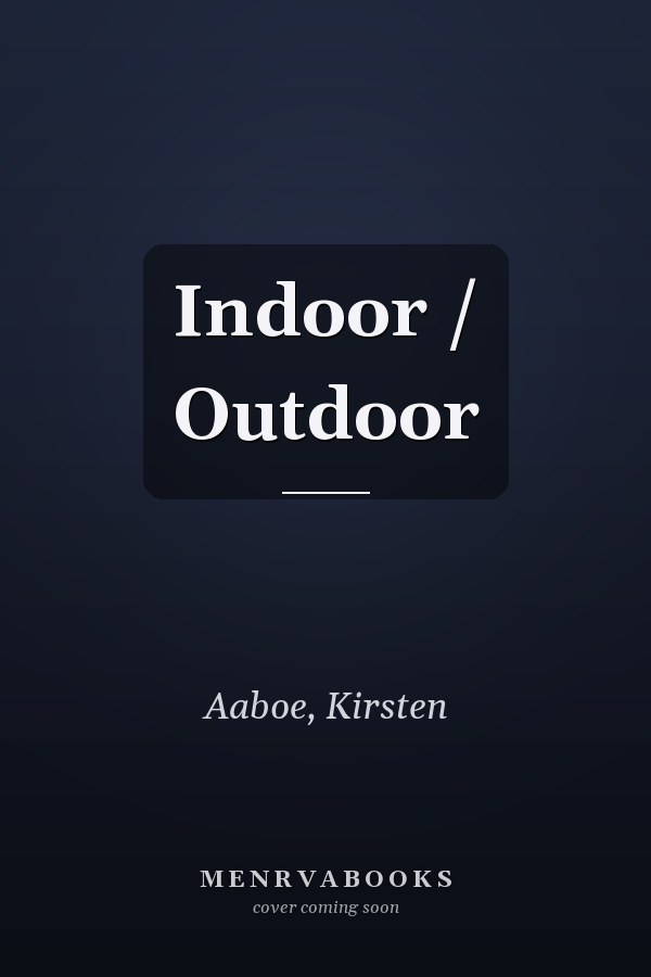 Indoor / Outdoor