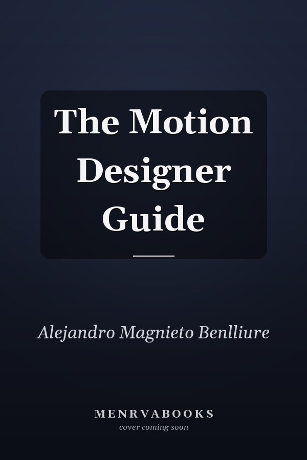 The Motion Designer Guide