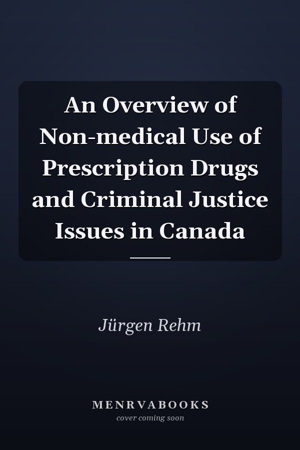 An Overview of Non-medical Use of Prescription Drugs and Criminal Justice Issues in Canada