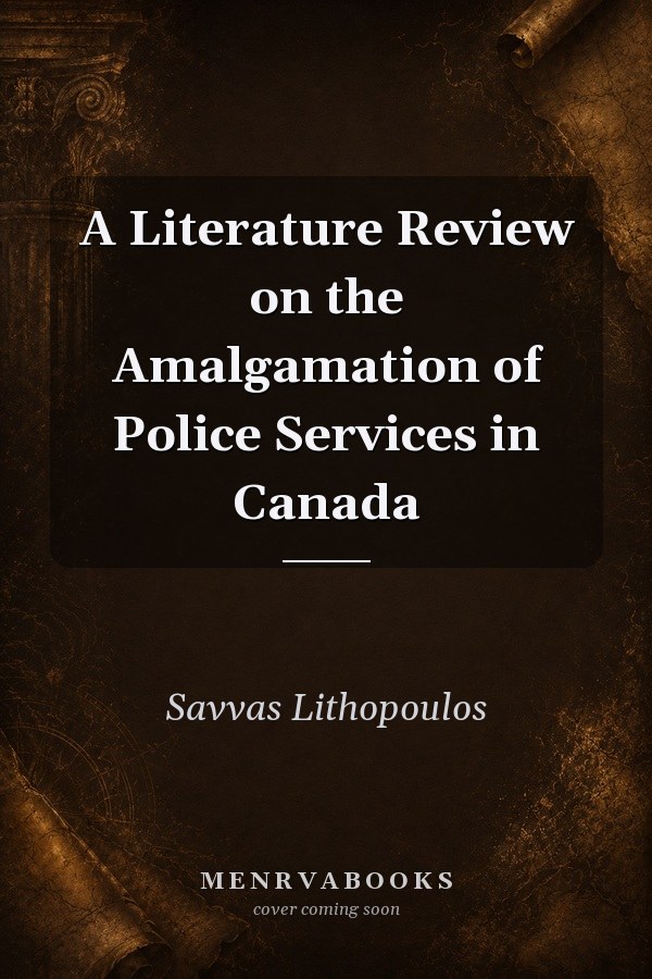 A Literature Review on the Amalgamation of Police Services in Canada