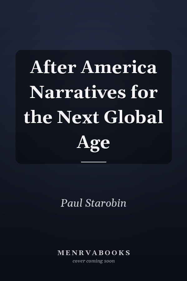 After America Narratives for the Next Global Age