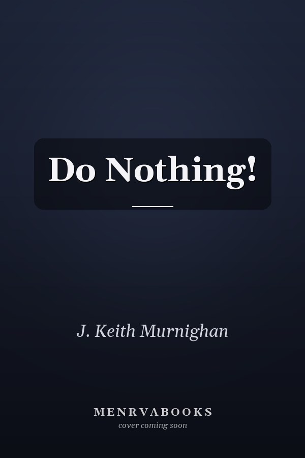 Do Nothing!