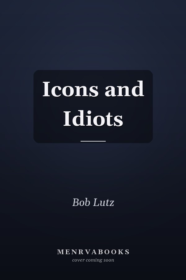 Icons and Idiots