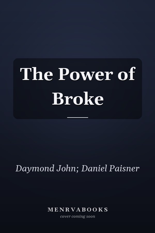 The Power of Broke