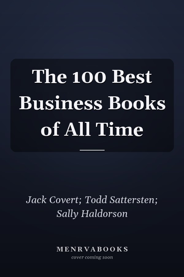 The 100 Best Business Books of All Time