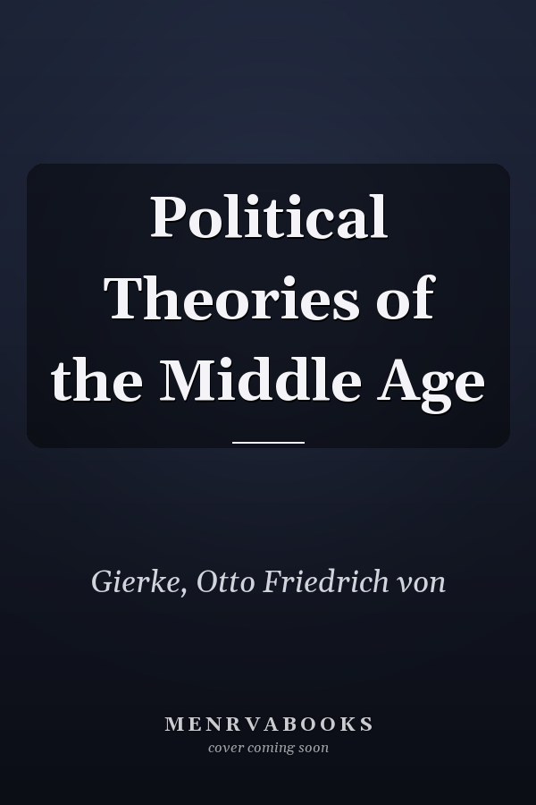 Political Theories of the Middle Age