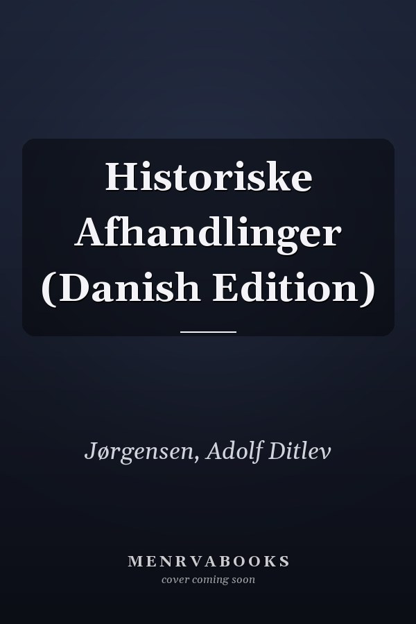 Historiske Afhandlinger (Danish Edition)