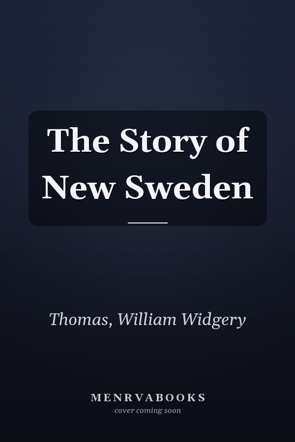 The Story of New Sweden