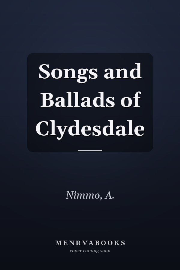 Songs and Ballads of Clydesdale